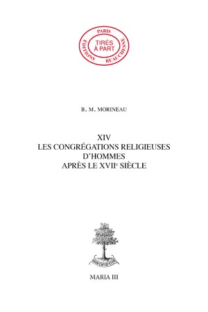 14. LES CONGRÉGATIONS RELIGIEUSES D'HOMMES APRÈS LE XVIIE SIÈCLE